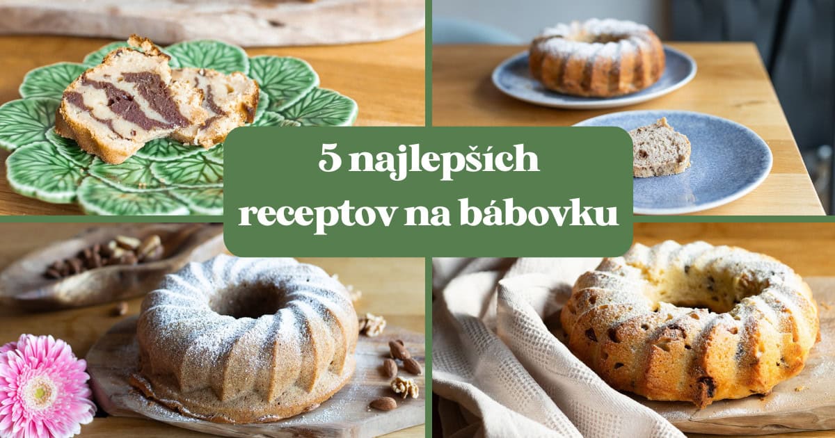 5 najlepších receptov na bábovku